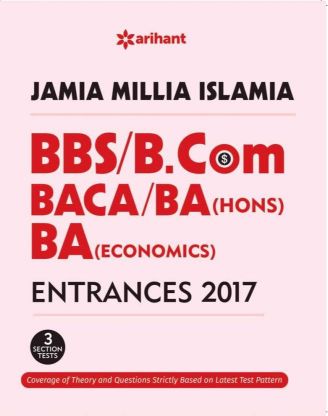 Arihant JAMIA MILLIA ISLAMIA BBS/B.COM/BACA/BA(Hons.)/BA (ECONOMICS) ENTRANCE